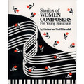 Stories Of Women Composers By Catherine Kendall