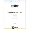 Rode: Concertos No. 6, Op. 8 And No. 7, Op. 9, Violin & Piano