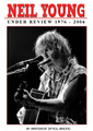 Neil Young - Under Review 1976 - 2006 by Neil Young. Live/DVD. DVD. Hal Leonard #SIDVD522. Published by Hal Leonard.

Neil Young Under Review 1976 - 2006 is a documentary film reviewing the music and career of one of the finest songwriter and most significant artists of the rock age - during the second half of his career. It includes live and studio recordings of Neil Young classics reappraised by a panel of contributors, and obscure footage, rare interviews and seldom seen photographs of and with Neil. It also includes review, comment, criticism and insight from; John Einarson, author of the highly acclaimed biography “Neil Young : Don't Be Denied”; respected American rock critic and ex-editor of Village Voice, Robert Christgau; British rock author and music journalist, Barney Hoskins; Uncut magazine's contributing editor, Nigel Williamson; ex-editor of BAM magazine and early champion of Neil Young, Dave Zimmer; CSNY biographer, Johnny Rogan; acclaimed music writer and historian, Clinton Heylin, and many others.