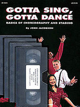 Gotta Sing, Gotta Dance: Basics of Choreography and Staging. (Video 4-Pack). By John Jacobson. For Choral. Choral. Choreography/Staging Video cassette. 128 pages. Published by Hal Leonard.

John Jacobson provides a comprehensive resource that covers the basics of choreography and staging. Featuring a step-by-step approach, these videos are a powerful teaching tool that will help you and your groups develop the “know-how” to add professional “pizzazz” to your musical performances. Topics include: The Basics Come First, Putting It All Together, Staging the Concert, and Movement and Staging for the Young Choir. Video 4-Pak. Book also available separately: HL.8745825.