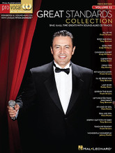 Great Standards Collection. (Pro Vocal Men's Edition Volume 52). By Various. For Voice. Pro Vocal. Softcover with CD. 30 pages. Published by Hal Leonard.

Whether you're a karaoke singer or preparing for an audition, the Pro Vocal series is for you. The book contains the lyrics, melody, and chord symbols for eight hit songs. The CD contains demos for listening and separate backing tracks so you can sing along. The CD is playable on any CD, but it is also enhanced for PC and Mac computer users so you can adjust the recording to any pitch without changing the tempo! Perfect for home rehearsal, parties, auditions, corporate events, and gigs without a backup band. This volume includes 16 all-time greats on 2 CDs: All of Me • Body and Soul • Born Free • Canadian Sunset • Clementine • Cryin' Time • Hey! Jealous Lover • I'll Be Seeing You • Lazy River • Learnin' the Blues • Let's Face the Music and Dance • My Kind of Girl • Real Live Girl • Steppin' Out with My Baby • Teach Me Tonight • Wonderful! Wonderful!.