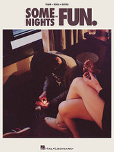 fun. - Some Nights by fun.. For Piano/Vocal/Guitar. Piano/Vocal/Guitar Artist Songbook. Softcover. 96 pages. Published by Hal Leonard.

All 11 tunes off the second studio CD by these indy alt-rockers hailing from the Big Apple. Features the ubiquitous hits “Some Nights” and “We Are Young,” plus: All Alone • All Alright • Carry On • It Gets Better • One Foot • Out on the Town • Some Nights Intro • Stars • Why Am I the One.