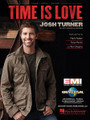 Time Is Love by Josh Turner. For Piano/Vocal/Guitar. Piano Vocal. 8 pages. Published by Hal Leonard.

This sheet music features an arrangement for piano and voice with guitar chord frames, with the melody presented in the right hand off the piano part as well as in the vocal line.