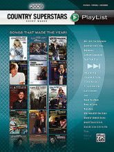 2009 Country Superstars. (Sheet Music Playlist Series Songs That Made the Year!). By Various. For Piano, Piano/Vocal/Guitar, Keyboard, Voice. P/V/C Mixed Folio; Piano/Vocal/Chords. MIXED. Country. Softcover. 192 pages. Alfred Music Publishing #34095. Published by Alfred Music Publishing.

Whether you're driving, exercising, or just kicking back and relaxing, chances are your iPod is close by. What's on your playlist? Chances are you'll find tunes in these collections that are part of the soundtrack to your everyday life. These collections feature dozens of songs arranged for piano, voice and guitar. Pick up your “Sheet Music Playlist” songbook and start singing or playing along today!

Songs: All I Ask for Anymore (Trace Adkins) • Barefoot and Crazy (Jack Ingram) • Cowboy Casanova (Carrie Underwood) • I Run to You (Lady Antebellum) • I Told You So (Carrie Underwood) • I'll Just Hold On (Blake Shelton) • Wild at Heart (Gloriana) • and more.