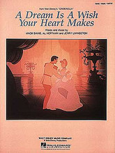 A Dream Is A Wish Your Heart Makes. (From Walt Disney's Cinderella). By Mack David, Al Hoffman, and Jerry Livingston. For Guitar, Piano/Keyboard, Vocal. Piano Vocal. Disney and Movies. Difficulty: medium. Single. Vocal melody, piano accompaniment, lyrics and chord names. 2 pages. Published by Hal Leonard.