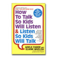 How To Talk So Kids Will Listen By Faber & Mazlish