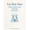 Guo: Duets For Two Cellos, Vol. 5