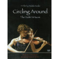 Circling Around The Violin Virtuosi DVD