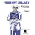 Whiskey Lullaby: By Brad Paisley