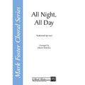 All Night, All Day (SATB)