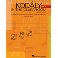 Kodaly in the Classroom – Intermediate (Set I) : A Practical Approach to Teaching Pitch and Rhythm