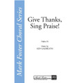 Give Thanks, Sing Praise (SATB)