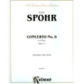 Spohr: Concerto No. 8 In A Minor, Op. 47, Violin & Piano/Kalmus