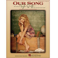 Our Song by Taylor Swift. For Piano/Vocal/Guitar. Piano Vocal. 12 pages. Published by Hal Leonard.

Sheet music.