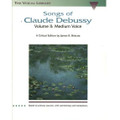 Songs of Claude Debussy - Volume II - Medium Voice