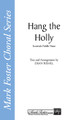 Hang the Holly (The Christmas Eve Reel) (SATB)