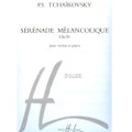 Tchaikovsky: Serenade Melancolique, Op. 26, Violin & Pno/Lemoine