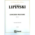 Lipinski: Concerto Militaire, Op. 21, Violin And Piano