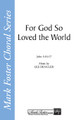 For God So Loved the World (SATB)