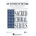 The Mansions Of The Lord (from We Were Soldiers) (SATB)