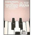 Harmonizing And Transposing At The Piano