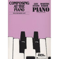 Composing At The Piano (Early Intermediate Level)