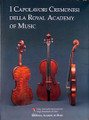I Capolavori Cremonesi Della Royal Academy of Music