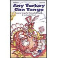 Any Turkey Can Tango (Collection of Seasonal Songs for Moving and Playing) (CD Only)