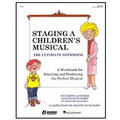Staging a Children's Musical - Resource Book