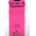 You Are My Sunshine: By Jimmie Davis/Charles Mitchell