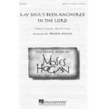 My Soul's Been Anchored in the Lord (SATB)