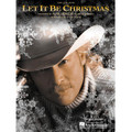 Let It Be Christmas - by Alan Jackson