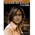 Raining On Sunday: By Keith Urban