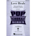 Love Heals (from the Columbia Motion Picture Rent) - SATB