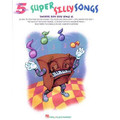 Super Silly Songs For Five Finger Piano