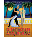 Dirty Rotten Scoundrels