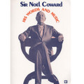 Sir Noel Coward - His Words And Music