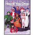 Holiday Hop 'Til You Drop (Collection) - Teacher's Edition