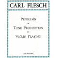 Flesch: Problems of Tone Production in Violin Playing