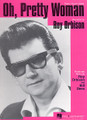 Oh Pretty Woman by Roy Orbison. For Guitar, Piano/Keyboard, Vocal. Piano Vocal. 8 pages. Published by Hal Leonard.