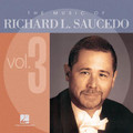 The Music of Richard L. Saucedo - Volume 3 CD