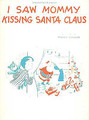 I Saw Mommy Kissing Santa Claus