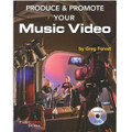 Produce & Promote Your Music Video (Bk/DVD)