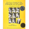 Put Your Hands On The Piano And Play! - Edition For The Blind