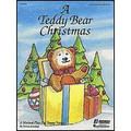 A Teddy Bear Christmas (Musical) - Teacher's Edition