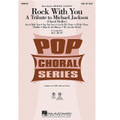 Rock With You: A Tribute To Michael Jackson (Medley)