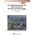 The French Song Anthology - Accompaniment CDs - Low Voice