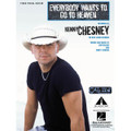 Everybody Wants To Go To Heaven - By Kenny Chesney