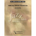 There Will Never Be Another You - Jazz Ensemble