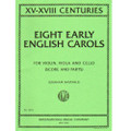Eight Early English Carols, Violin, Viola, And Cello